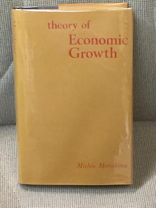 Item #000027 Theory of Economic Growth. Michio Morishima