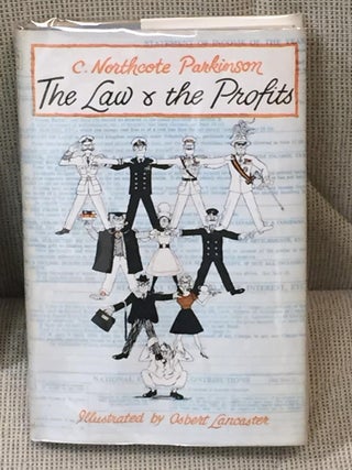Item #000069 The Law and the Profits. C. Northcote Parkinson