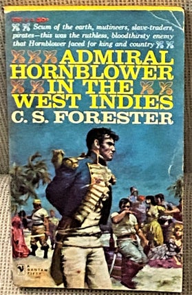 Item #001125 Admiral Hornblower in the West Indies. C S. Forester