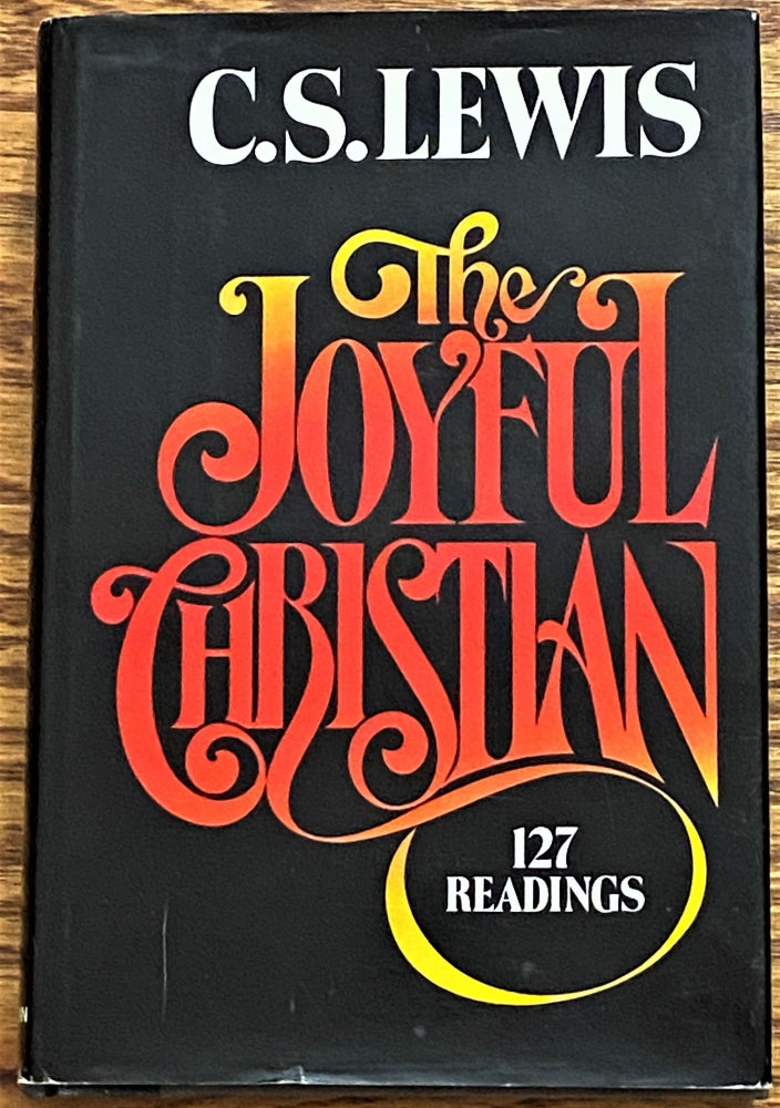 Item #001193 The Joyful Christian. C S. Lewis.