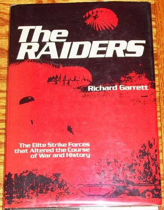 Item #001559 The Raiders, the Elite Strike Forces That Altered the Course of War and History....