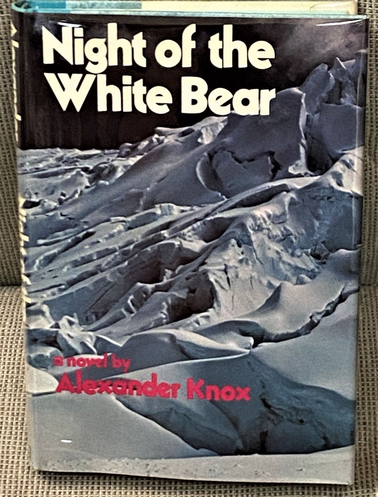 Item #001925 Night of the White Bear. Alexander Knox.