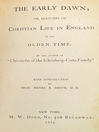 The Early Dawn; or, Sketches of Christian Life in England in the Olden Time