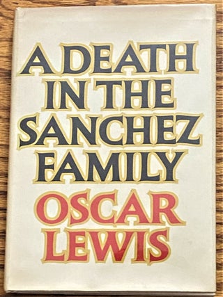 Item #003294 A Death in the Sanchez Family. Oscar Lewis