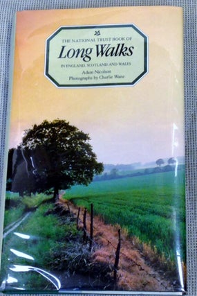 Item #004295 The National Trust Book of Long Walks. Charlie Waite Adam Nicolson, photographs
