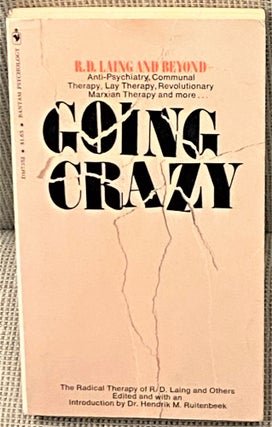 Item #005115 Going Crazy, the Radical Therapy of R.D. Laing and Others. Dr. Hendrik M. Ruitenbeek