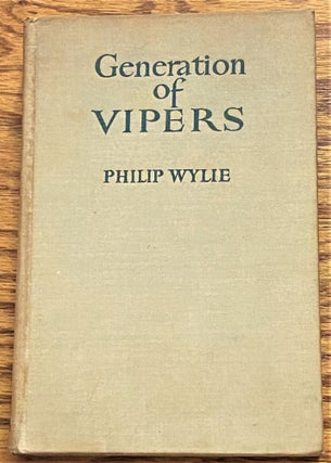 Item #005363 Generation of Vipers. Philip Wylie