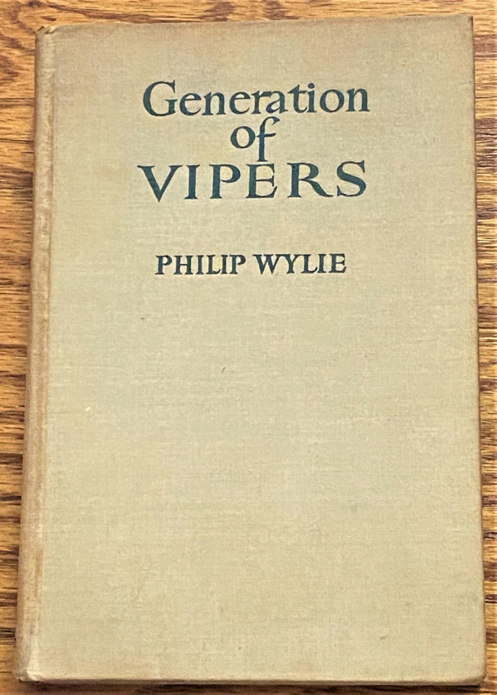 Item #005363 Generation of Vipers. Philip Wylie.