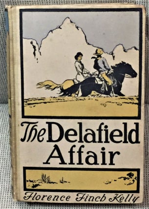 Item #005435 The Delafield Affair. Florence Finch Kelly