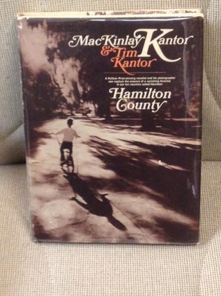 Item #005785 Hamilton County. MacKinlay Kantor, Tim Kantor