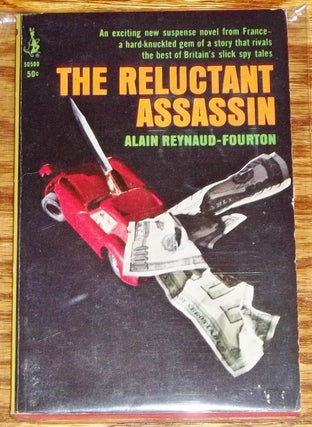 Item #009445 The Reluctant Assassin. Alain Reynaud-Fourton