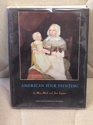 Item #010396 American Folk Painting. Mary Black, Jean Lipman