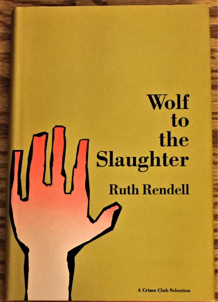 Item #010923 Wolf to the Slaughter. Ruth Rendell.