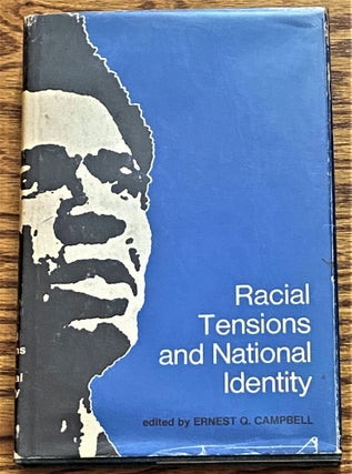 Item #011030 Racial Tensions and National Identity. Ernest Q. CAMPBELL