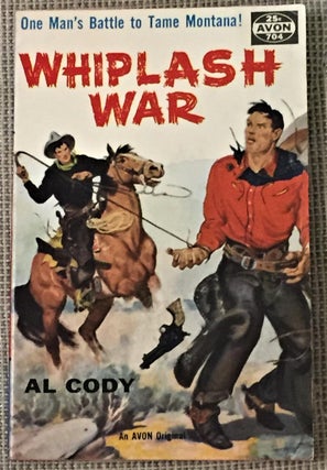 Item #011164 Whiplash War. Al Cody
