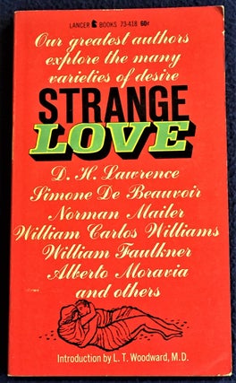 Item #011600 Strange Love. Henry Morrison, M. D. L T. Woodward, Norman Mailer D H. Lawrence,...