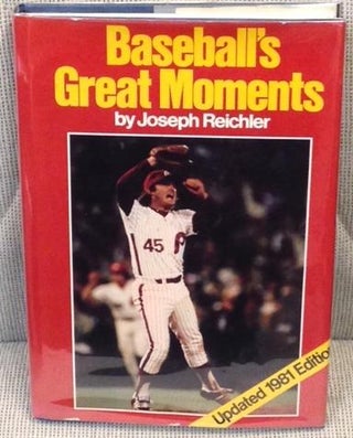 Item #011616 Baseball's Great Moments. Joseph Reichler