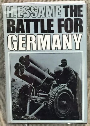 Item #011950 The Battle for Germany. H. Essame