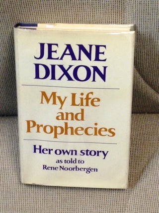 Item #012787 My Life and Prophecies. Rene Noorbergen Jeane Dixon