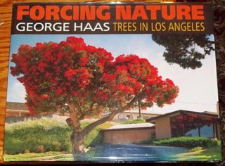 Item #012917 Forcing Nature, Trees in Los Angeles. George Haas