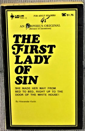 Item #013159 The First Lady of Sin. Alexander Keith