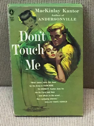 Item #013233 Don't Touch Me. MacKinlay Kantor
