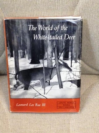 Item #013877 The World of the White-Tailed Deer. Leonard Lee Rue III