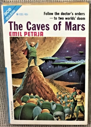 Item #014010 The Caves of Mars / Space Mercenaries. Emil Petaja / A. Bertram Chandler