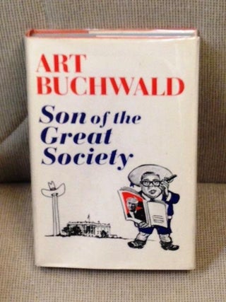 Item #014141 Son of the Great Society. Art Buchwald
