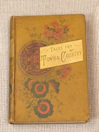 Item #014306 Tales for Town and Country. Anthology