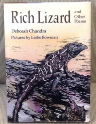 Item #014404 Rich Lizard and Other Poems. Leslie Bowman Deborah Chandra