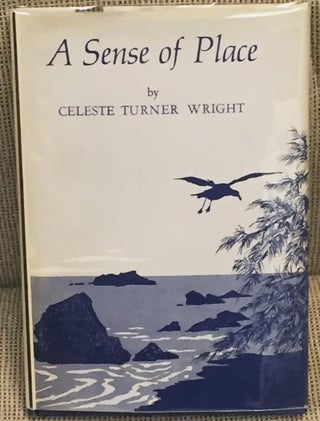 Item #014851 A Sense of Place. Celeste Turner Wright