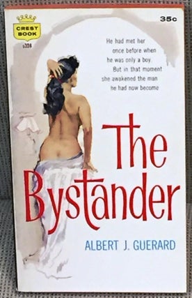 Item #015346 The Bystander. Albert J. Guerard