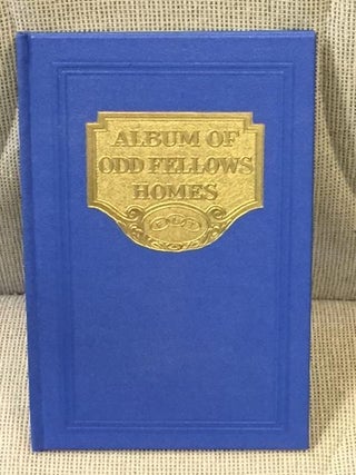 Item #015402 Album of Odd Fellows Homes. Berle J. Starr, Vernon Marconett