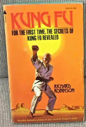 Item #015476 Kung Fu, the Peaceful Way. Richard Robinson