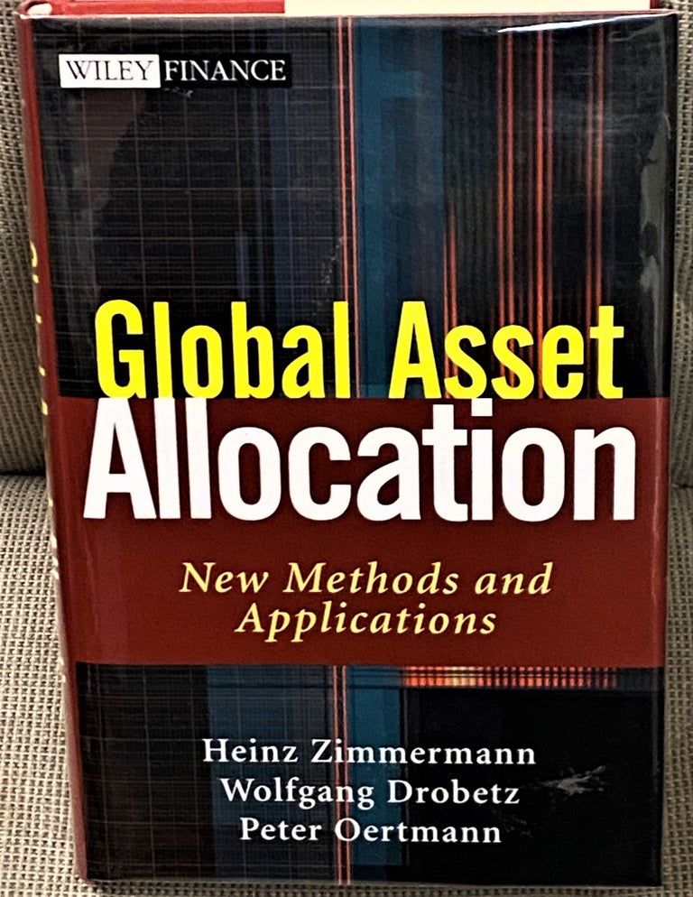 Item #015640 Global Asset Allocation, New Methods and Applications. Wolfgang Drobetz Heinz Zimmermann, Peter Oertmann.