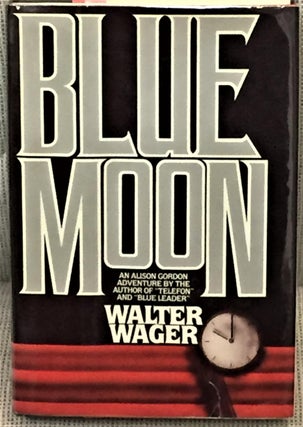Item #015823 Blue Moon. Walter Wager