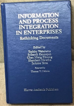Item #016180 Information and Process Integration in Enterprises, Rethinking Documents. Srikanth...