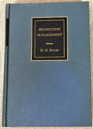 Item #016628 Production Management. Ph D. H N. Broom