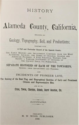 History of Alameda County, California, Including Its Geology, Topography, Soil, and Productions...