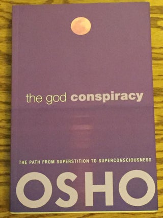 Item #017461 The God Conspiracy, the Faith from Superstition to Superconsciousness. OSHO...