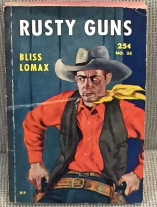 Item #017503 Rusty Guns. Bliss Lomax