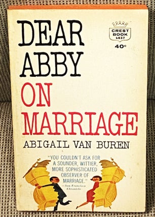 Item #017645 Dear Abby on Marriage. Abigail Van Buren