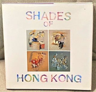 Item #017660 Shades of Hong Kong. Peter CHANCELLOR