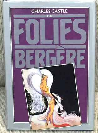 Item #017749 The Folies Bergere. Charles Castle