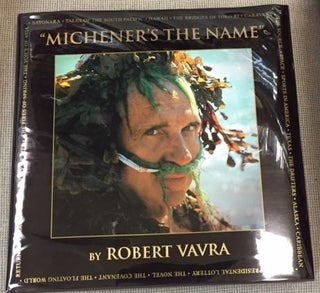 Item #017899 Michener's the Name. Robert Vavra