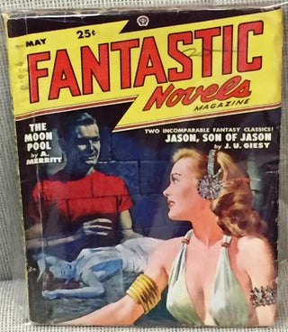 Item #018963 Fantastic Novels Magazine, May 1948. A. Merritt, J. U. Giesy
