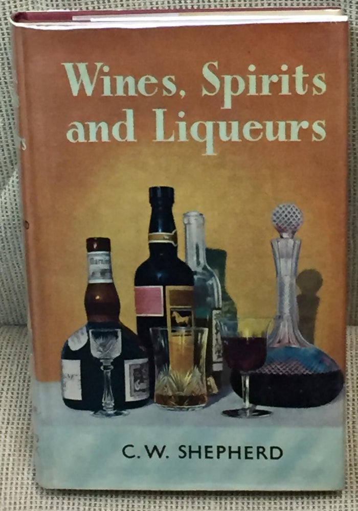 Item #019069 Wines, Spirits & Liqueurs. C. W. SHEPHERD.