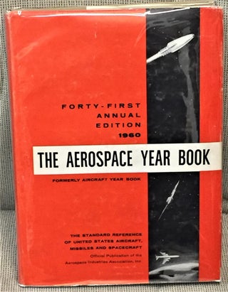 Item #019121 The Aerospace Year Book 1960. Publisher Wayne W. Parrish
