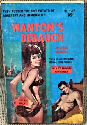 Item #019211 Wanton's Debauch. Neal Brasell